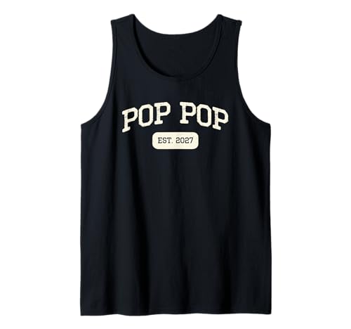 Mens New Pop-Pop Est 2027 1st First Time Pregnancy Poppop Tank Top