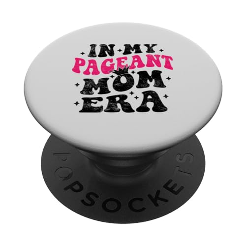 In My Pageant Mom Era Funny Pageant Mamá Día de la Madre Groovy PopSockets PopGrip Intercambiable