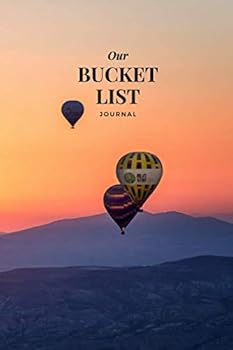 Paperback Our Bucket List Journal: Hot Air Balloons Book