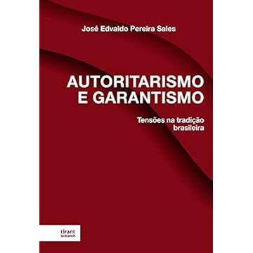 Capa do livro Autoritarismo e Garantismo: Tensões na Tradição Brasileira