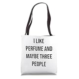 I Like Perfume And Maybe Three People Tote Bag