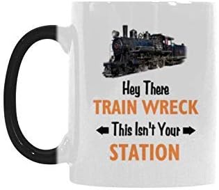 Taza de café o taza de té con texto en inglés "Top Hey There Train Wreck This Ain't Your Station"