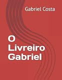  O Livreiro Gabriel