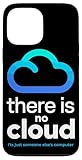 Scherzo Programmatore IT There Is No Cloud