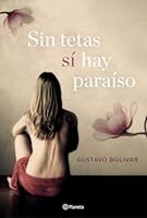 Sin tetas sí hay paraiso 8408157124 Book Cover