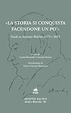 Photo Gallery «la storia si conquista facendone un po ». studi su antonio baldini 1979 e 2021 Photo Gallery «la storia si conquista facendone un po ». studi su antonio baldini 1979 e 2021