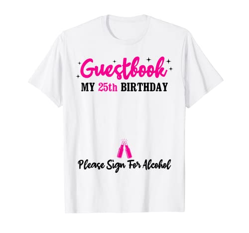 Libro de visitas 25 cumpleaños hombre mujer 25 años 25 cumpleaños Camiseta