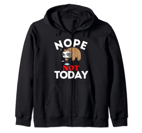 Divertido Lazy SLOTH Lover Nope Not Today Para Chicas Hombres Mujeres Sudadera con Capucha