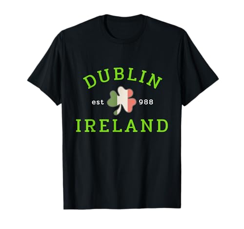 Dublin Ireland Est. 988 Irish St Patrick's Day Shamrock T-Shirt