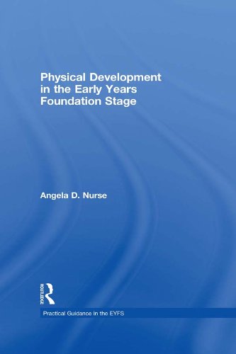 Physical Development in the Early Years Foundation Stage (Practical Guidance in the EYFS)      1st Edition, Kindle Edition