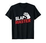 Slap Master Face Slapping Experts Face Slap Contest T-Shirt