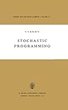 Stochastic Programming (Theory and Decision Library, 14)