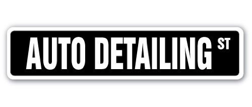 AUTO DETAILING Street Sign car dealership workshop detailing | Indoor/Outdoor |  30" Wide Plastic Sign