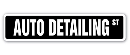 AUTO Detailing Street Sign car dealership Workshop Detailing | Indoor/Outdoor | 24" Wide