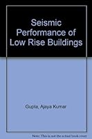 Seismic Performance on Low Rise Buildings: State-Of-The-Art and Research Needs : Workshop Proceedings 0872622835 Book Cover