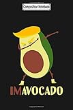  Composition Notebook: Imavocado Trump Avocado Dabbing 2020 Trump 45th President Notebook Journal/Notebook Blank Lined Ruled 6x9 100 Pages