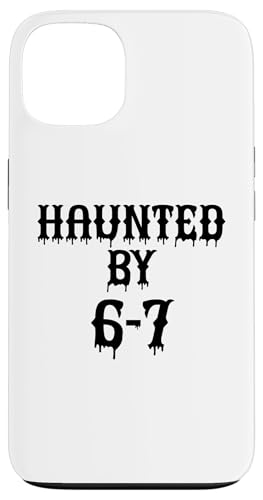 Haunted By 67 Halloween Funny Six Seven Meme Gen Alpha Z 6-7 X}zP[X iPhone 13 p