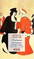L'exclusion Des Femmes: Masculinite Et Politique Dans La Culture Au XXe Siecle 287027842X Book Cover