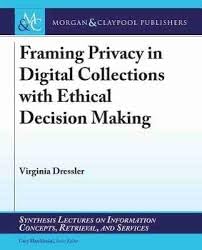 Buy Framing Privacy in Digital Collections with Ethical Decision Making — BookShops.in