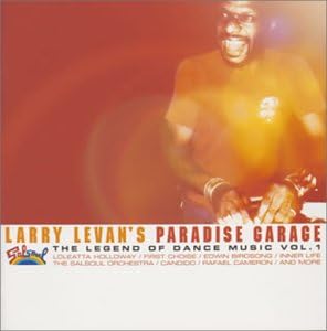 LARRY LEVAN - Larry Levan's Paradise Garage - The Legend Of Dance Music Vol. 1 - Disque CD