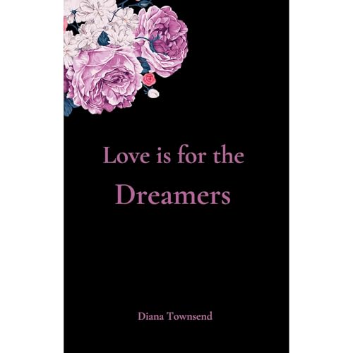 Love is for the Dreamers by Diana Townsend episode artwork