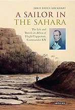 Buy A Sailor in the Sahara The Life and Travels in Africa of Hugh Clapperton, Commander RN — BookShops.in