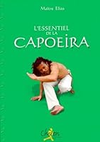 L'essentiel de la capoeira 2702706223 Book Cover