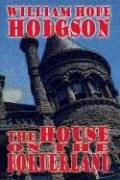 The House on the Borderland (Wildside Classics)