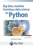 Big data, machine learning y data science en python (SIN COLECCION)