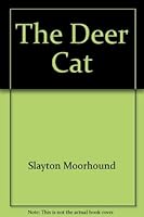 The Deer Cat 0965650723 Book Cover