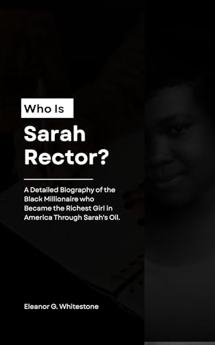 Who is Sarah Rector?: A Detailed Biography of the Black