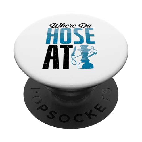 Where Da Hose at - Hookah Waterpipe Shisha PopSockets Adhesive PopGrip