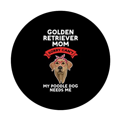 a golden retriever mom sorry golden retriever PopSockets Swappable PopGrip, Black - Image 3