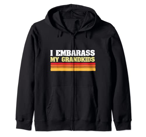I Embarrass My Grandkids Funny Dads Fathers Day Papa Grandpa Sudadera con Capucha