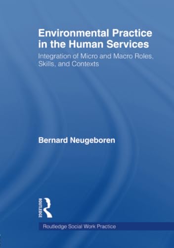 Environmental Practice in the Human Services (Haworth Social Work Practice)