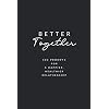 Better Together: 100 Prompts for a Happier, Healthier Relationship Paperback May 14, 2020