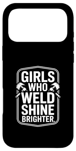 Weld Girls Who Weld Shine Brighter Welder Pride �X�}�z�P�[�X iPhone 17 Pro Max �p