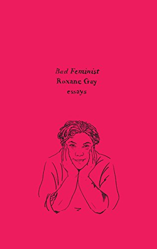 Bad Feminist: Essays Bad Feminist: Essays