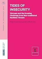 Tides of Insecurity: Vietnam and the Growing Challenge from Non-Traditional Maritime Threats 9815104152 Book Cover