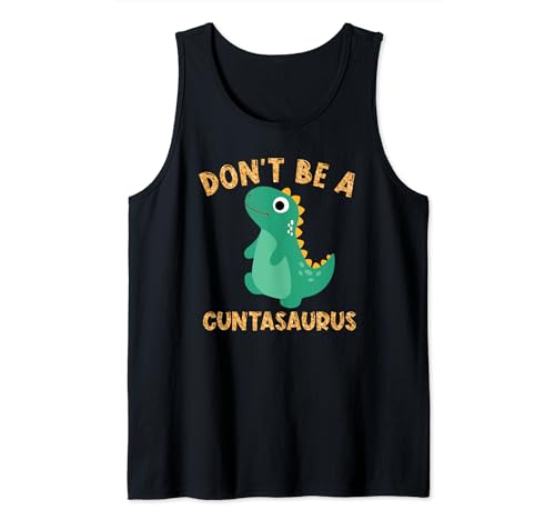 No seas un dinosaurio Cuntasaurus Divertido Amante de los Dinosaurios Camiseta sin Mangas