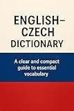 English — Czech Dictionary: Quick Reference for Travelers, Students & Professionals