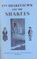 Old Shakertown and the Shakers (Pleasant Hill Kentucky) B0013THU0U Book Cover