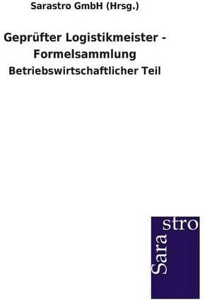 Geprüfter Logistikmeister - Formelsammlung