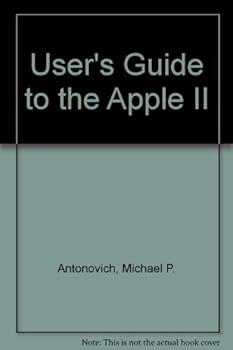 Paperback User's Guide to the Apple II Book