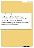 Das Machtverhältnis der FC Bayern München AG zu ihren Stakeholdern. Ein Balanceakt zwischen nationalen Stakeholder-Interessen und internationalen Anpassungsbemühungen - Julius Enzensperger 