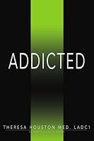 ADDICTED: AN ADDICT'S LIFE IN POETRY 0595393837 Book Cover