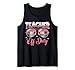 Teacher Off Duty Last Day of School Funny Girl Women Teacher Tank Top