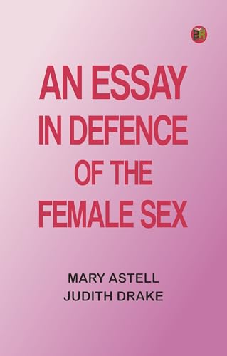 An essay in defence of the female sex (English Edition) für 0,99 EUR bei amazon.de Bild: An essay in defence of the female sex (English Edition) für 0,99 EUR bei amazon.de