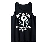 SKATER GIRL Like normal, only COOLER Figure Skating Meme Tank Top