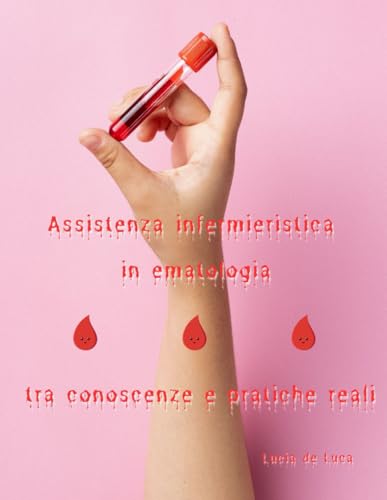 Assistenza infermieristica in ematologia tra conoscenze e pratiche reali